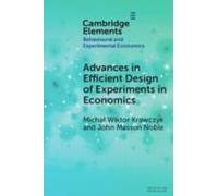 Advances In Efficient Design Of Experiments In Economics