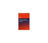 Advances In Electrical Engineering And Electrical Machines