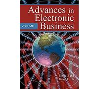 Advances In Electronic Business, Volume I