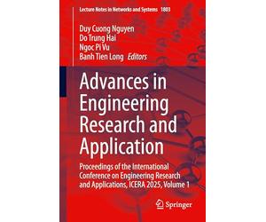 Advances in Engineering Research and Application: Proceedings of the International Conference on Engineering Research and Applications, ICERA 2025, Volume 1