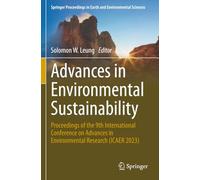 Advances in Environmental Sustainability: Proceedings of the 9th International Conference on Advances in Environment Research (ICAER 2023)