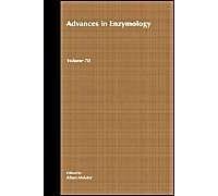 Advances In Enzymology And Related Areas Of Molecular Biology, Volume 70
