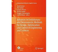 Advances In Evolutionary And Deterministic Methods For Design, Optimization And Control In Engineering And Sciences