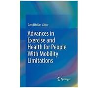 Advances In Exercise And Health For People With Mobility Limitations