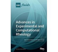 Advances In Experimental And Computational Rheology