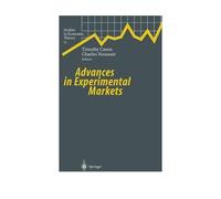 Advances in Experimental Markets, Studies in Economic Theory