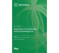 Advances In Explainable Artificial Intelligence
