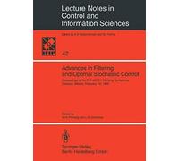 Advances In Filtering And Optimal Stochastic Control