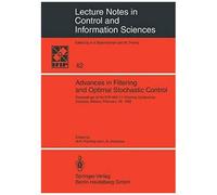 Advances In Filtering And Optimal Stochastic Control