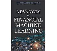 Marcos Lopez de Prado – Advances in Financial Machine Learning – Wiley-VCH