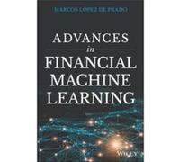 Marcos Lopez de Prado – Advances in Financial Machine Learning – Wiley-VCH