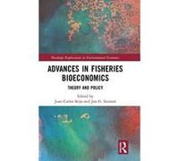 Advances in Fisheries Bioeconomics: Theory and Policy (Routledge Explorations in Environmental Economics) - [Version Originale] Inconnu (Auteur)