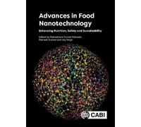 Advances in Food Nanotechnology: Enhancing Nutrition, Safety and Sustainability