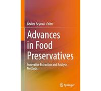 Advances in Food Preservatives: Innovative Extraction and Analysis Methods