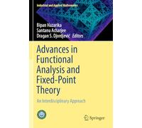 Advances in Functional Analysis and Fixed-point Theory: An Interdisciplinary Approach