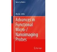 Advances In Functional Micro-/Nanoimaging Probes