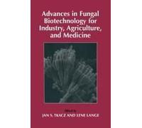 Advances In Fungal Biotechnology For Industry, Agriculture, And Medicine