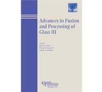 Advances in Fusion and Processing of Glass III Helmut A. Schaeffer, Portugal) International Conference on Advances in Fluid Mechanics (5th : 2004 : Lisbon, Thomas P. Seward (Auteur)
