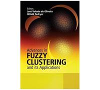 Advances In Fuzzy Clustering And Its Applications