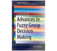 Advances In Fuzzy Group Decision Making