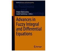 Advances In Fuzzy Integral And Differential Equations