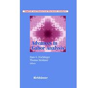 Advances in Gabor Analysis