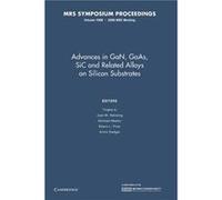 Advances in GaN GaAs SiC and Related Alloys on Silicon Substrates Volume 1068 - Cambridge University Press - Cambridge University Press - Livre en Anglais Cambridge University PressCambridge Universit
