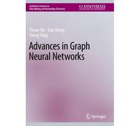 Advances In Graph Neural Networks