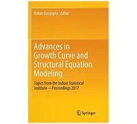 Advances In Growth Curve And Structural Equation Modeling