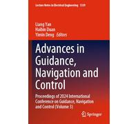 Advances in Guidance, Navigation and Control: Proceedings of 2024 International Conference on Guidance, Navigation and Control (Volume 3)