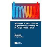 Advances in Heat Transfer Augmentation Techniques in Single-phase Flows
