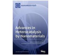 Advances In Heterocatalysis By Nanomaterials