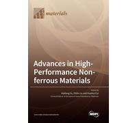 Advances In High-Performance Non-Ferrous Materials
