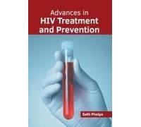 Advances In Hiv Treatment And Prevention