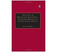 Advances In Household Economics, Consumer Behaviour And Economic Policy
