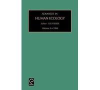 Advances in Human Ecology, ADVANCES IN HUMAN ECOLOGY