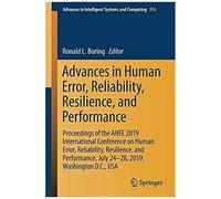 Advances In Human Error, Reliability, Resilience, And Performance