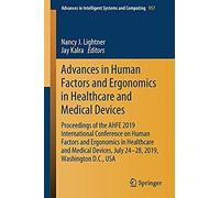 Advances In Human Factors And Ergonomics In Healthcare And Medical Devices