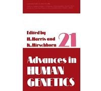 Advances In Human Genetics, Volume 21