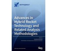 Advances In Hybrid Rocket Technology And Related Analysis Methodologies