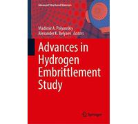 Advances In Hydrogen Embrittlement Study