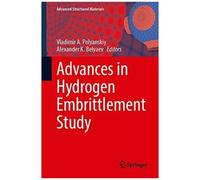 Advances In Hydrogen Embrittlement Study