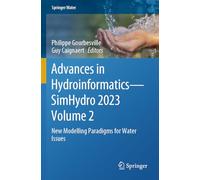 Advances in Hydroinformatics-Simhydro 2023: New Modelling Paradigms for Water Issues (2)