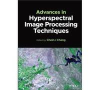 Advances in Hyperspectral Image Processing Techniques Advances in Hyperspectral Image Processing Techniques (Auteur)