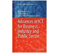 Advances In Ict For Business, Industry And Public Sector