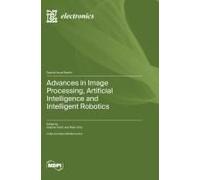 Advances In Image Processing, Artificial Intelligence And Intelligent Robotics