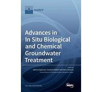 Advances In In Situ Biological And Chemical Groundwater Treatment