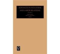 Advances in Industrial and Labor Relations