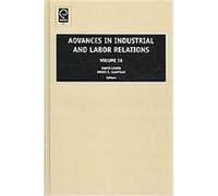Advances in Industrial and Labor Relations, ADVANCES IN INDUSTRIAL AND LABOR RELATIONS David Lewin (Auteur)