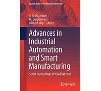 Advances In Industrial Automation And Smart Manufacturing
